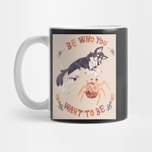 Be Who You Want To Be Mug